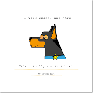I Work Smart, Not Hard Funny Dog Print Posters and Art